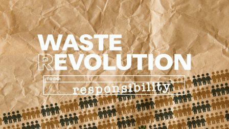 wasterevolution responsibility