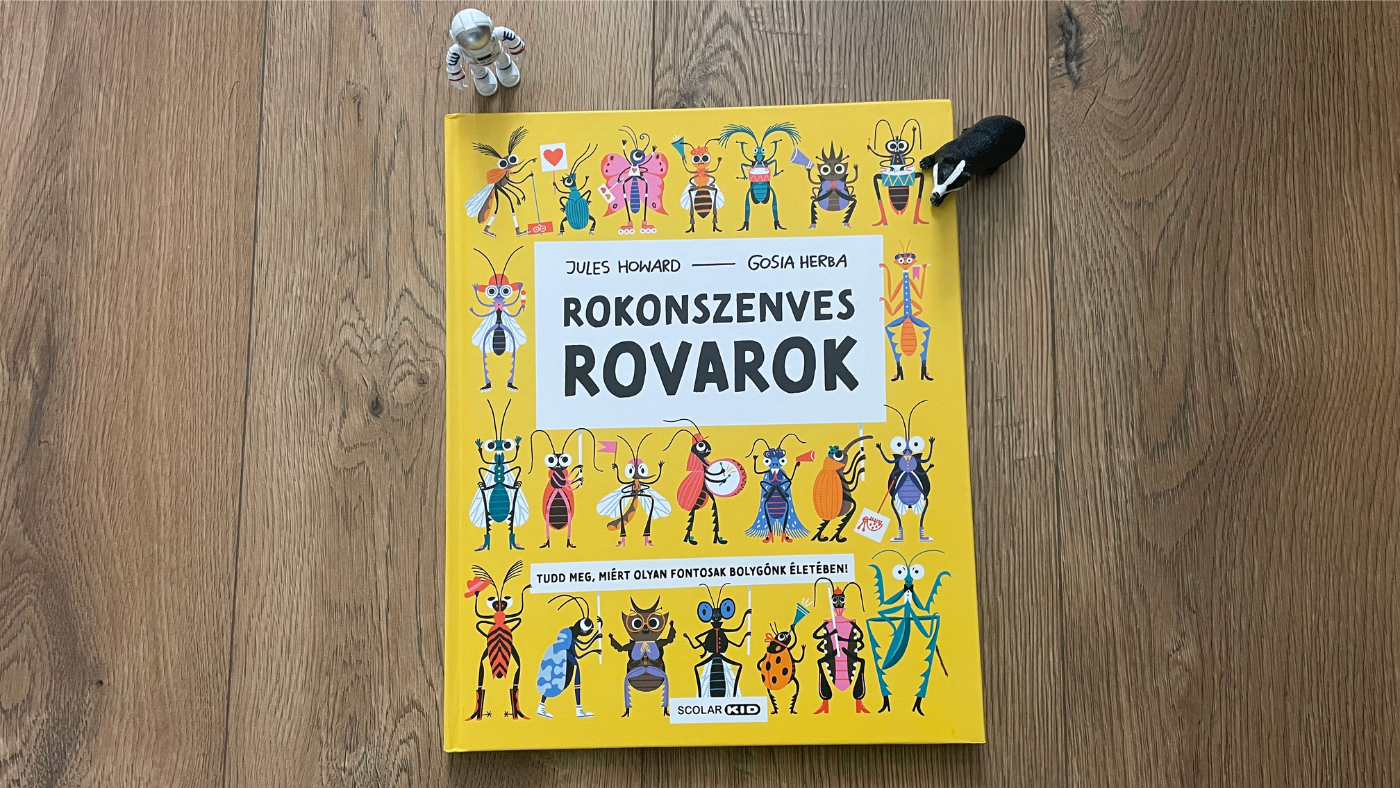 Rokonszenves rovarok – Egy könyv, amelytől gyerek és felnőtt is rovarrajongó lesz!