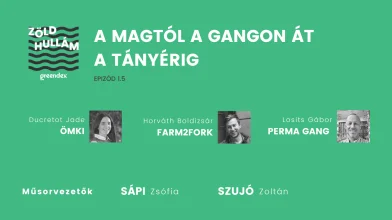 A magtól a gangon át a tányérig – Zöldhullám