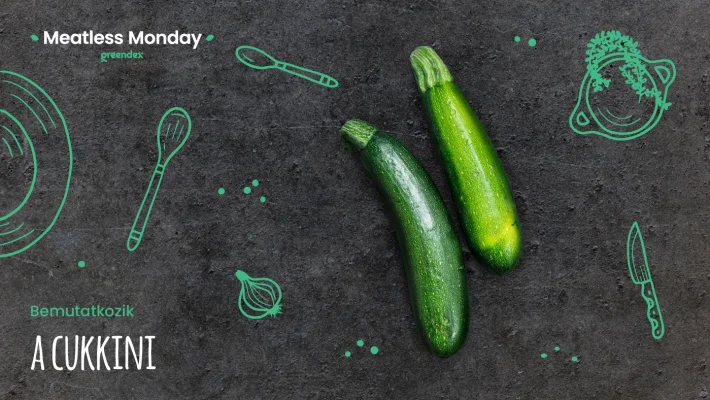 Meatless Monday: terítéken a friss és utánozhatatlan cukkini