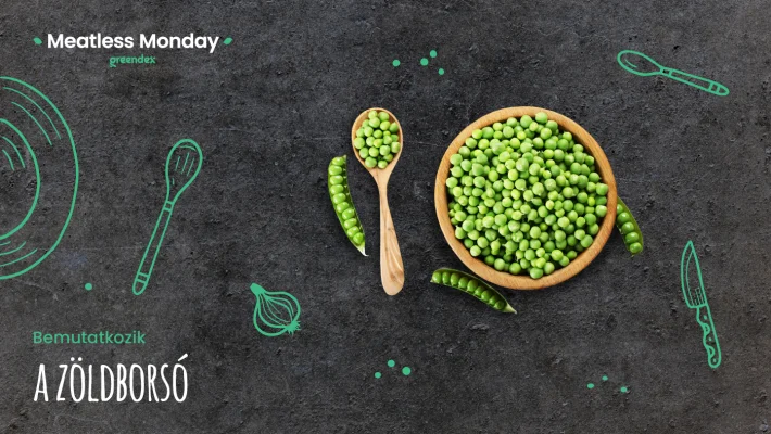 Meatless Monday: zsenge zöldborsó, a zöldségek királya