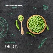 Meatless Monday: zsenge zöldborsó, a zöldségek királya