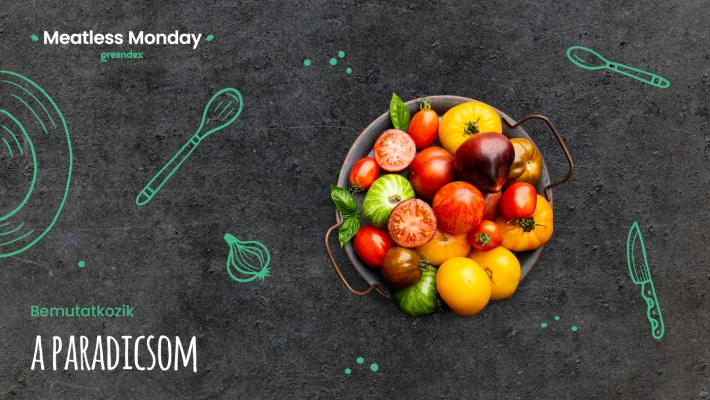 Meatless Monday: a nyár lédús sztárja, a paradicsom