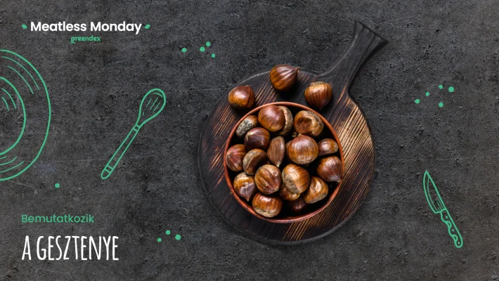 Meatless Monday: a különleges gesztenye
