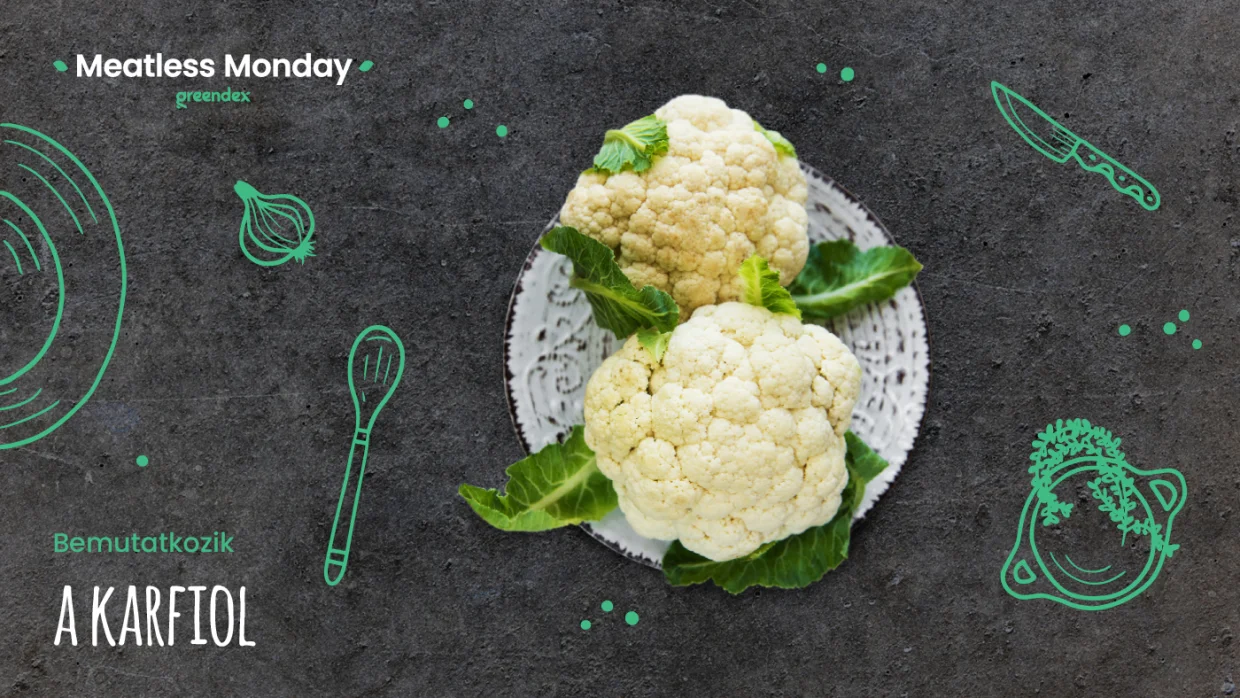 Meatless Monday: ne csak rántva edd a karfiolt!