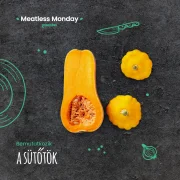 Meatless Monday: kedvenc őszi finomságunk, a sütőtök