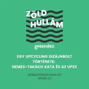 Egy upcycling dizájnbolt története: Nemes-Takách Kata és az UPSZ