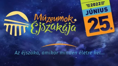 Az éjszaka, amikor minden életre kel! – Múzeumok Éjszakája 2022 – Programajánló